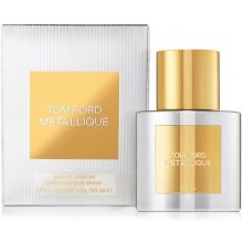 Tom Ford Metallique 50ml - Eau de Parfum...